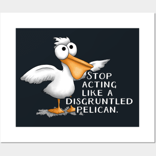 Disgruntled Pelican Posters and Art